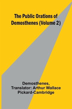 The Public Orations of Demosthenes (Volume 2) - Demosthenes