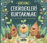 Görevimiz Cekirdekleri Kurtarmak Görevimiz Cekirdekleri Kurtarmak