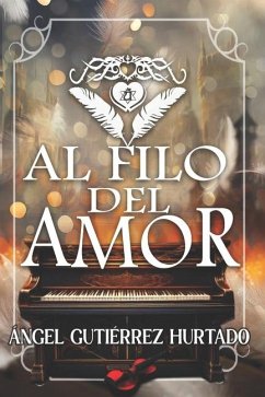 Al Filo del Amor - Gutierrez Hurtado, Angel