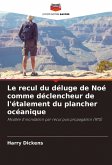 Le recul du déluge de Noé comme déclencheur de l'étalement du plancher océanique