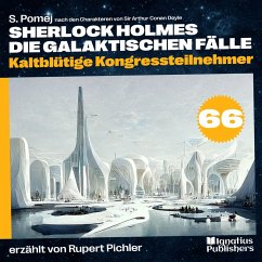 Cover Kaltblütige Kongressteilnehmer (Sherlock Holmes - Die galaktischen Fälle, Folge 66) (MP3-Download)