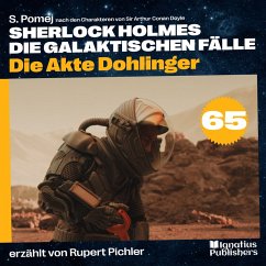 Cover Die Akte Dohlinger (Sherlock Holmes - Die galaktischen Fälle, Folge 65) (MP3-Download)