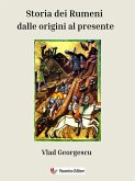 Storia dei Rumeni dalle origini al presente (eBook, ePUB)