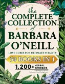 The Complete Collection of Barbara O'Neill - Lost Cures for Ultimate Vitality The Complete Collection of Barbara O'Neill - Lost Cures for Ultimate Vitality