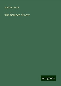 The Science of Law - Amos, Sheldon