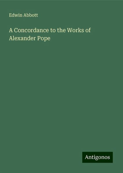 A Concordance to the Works of Alexander Pope A Concordance to the Works of Alexander Pope