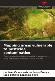 Mapping areas vulnerable to pesticide contamination Mapping areas vulnerable to pesticide contamination