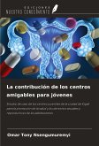 La contribución de los centros amigables para jóvenes