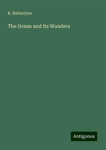 The Ocean and Its Wonders