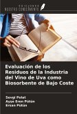 Evaluación de los Residuos de la Industria del Vino de Uva como Biosorbente de Bajo Coste