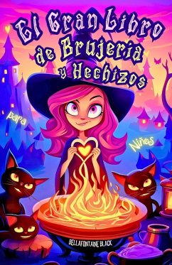 El Gran Libro de Brujería y Hechizos para Niños - Black, Bellafontaine