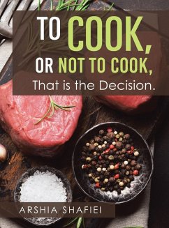 To Cook, or Not To Cook, That is the Decision. - Shafiei, Arshia