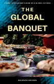 The Global Banquet The Global Banquet