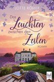 Das Leuchten zwischen den Zeilen Das Leuchten zwischen den Zeilen