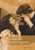 ,Das süße Mädel' zwischen Sozialfigur und Weiblichkeitstypus bei Arthur Schnitzler und Else Feldmann ,Das süße Mädel' zwischen Sozialfigur und Weiblichkeitstypus bei Arthur Schnitzler und Else Feldmann