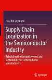 Supply Chain Localization in the Semiconductor Industry Supply Chain Localization in the Semiconductor Industry