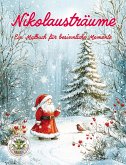 Nikolausträume - Ein Malbuch für besinnliche Momente Nikolausträume - Ein Malbuch für besinnliche Momente