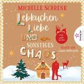 Lebkuchen, Liebe und sonstiges Chaos (MP3-Download) Lebkuchen, Liebe und sonstiges Chaos (MP3-Download)