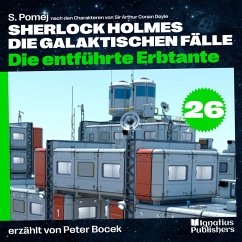 Cover Die entführte Erbtante (Sherlock Holmes - Die galaktischen Fälle, Folge 26) (MP3-Download)