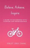 Believe, Achieve, Inspire (eBook, ePUB) Believe, Achieve, Inspire (eBook, ePUB)