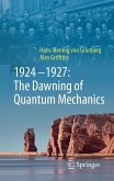 1924-1927: The Dawning of Quantum Mechanics (eBook, PDF)