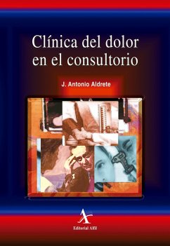 Clínica del dolor en el consultorio (eBook, PDF) - Aldrete, J. Antonio