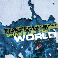 Shake Up The World - Live - Mally,Sir Oliver & Schneider,Peter