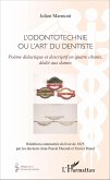 L'Odontotechnie ou l'art du dentiste L'Odontotechnie ou l'art du dentiste