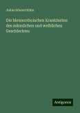 Die blennorrhoischen Krankheiten des männlichen und weiblichen Geschlechtes