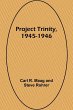 Project Trinity, 1945-1946 - Bild 1