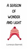 A Season of Wonder and Light A Season of Wonder and Light