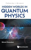 HIDDEN WORLDS IN QUANTUM PHYSICS HIDDEN WORLDS IN QUANTUM PHYSICS