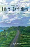 The Power of Ethical Capitalism The Power of Ethical Capitalism