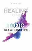 HEALING FROM TOXIC RELATIONSHIPS