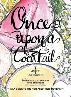 Cover Once Upon a Cocktail - The LA Guide to the Non-Alcoholic Movement!
