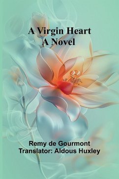 A Virgin Heart - De Gourmont, Remy