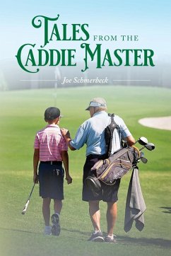 Tales from the Caddie Master - Schmerbeck, Joe