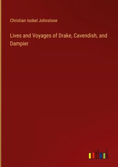 Cover Lives and Voyages of Drake, Cavendish, and Dampier