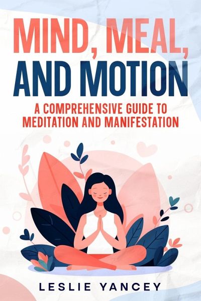 Mind, Meal, and Motion Mind, Meal, and Motion