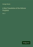 A New Translation of the Hebrew Prophets A New Translation of the Hebrew Prophets