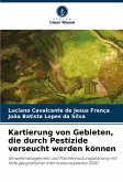 Kartierung von Gebieten, die durch Pestizide verseucht werden können Kartierung von Gebieten, die durch Pestizide verseucht werden können