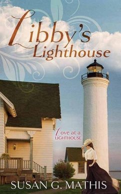 Libby's Lighthouse - Mathis, Susan G