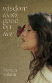 Wisdom Looks Good on Her Wisdom Looks Good on Her