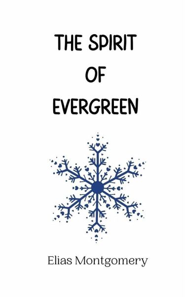 The Spirit of Evergreen The Spirit of Evergreen