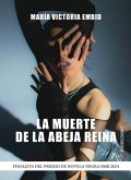 La muerte de la abeja reina La muerte de la abeja reina