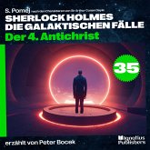 Der 4. Antichrist (Sherlock Holmes - Die galaktischen Fälle, Folge 35) (MP3-Download) Der 4. Antichrist (Sherlock Holmes - Die galaktischen Fälle, Folge 35) (MP3-Download)