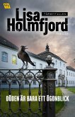 Döden är bara ett ögonblick (eBook, ePUB) Döden är bara ett ögonblick (eBook, ePUB)