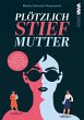 Plötzlich Stiefmutter (eBook, ePUB) - Bild 1