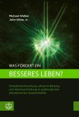 Was fördert ein besseres Leben? (eBook, PDF) Was fördert ein besseres Leben? (eBook, PDF)