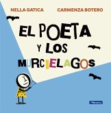 El Poeta Y Los Murciélagos / Poet and the Bats El Poeta Y Los Murciélagos / Poet and the Bats
